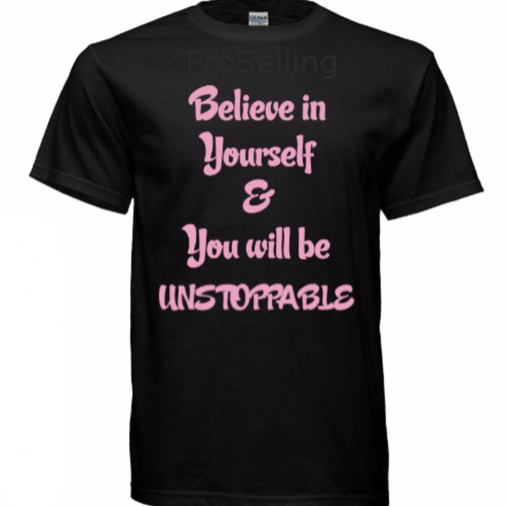 Custom T-Shirts "Believe in yourself"